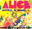 Alice Arrêtez Le Monde -Digipak- CD