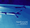 Various Liquid Sound Vol. 2 -Digipak- 2CD